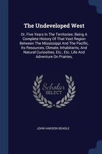 The Undeveloped West