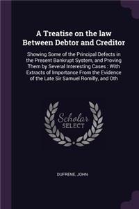 Treatise on the law Between Debtor and Creditor