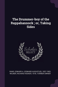 Drummer-boy of the Rappahannock; or, Taking Sides