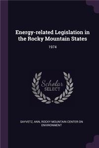 Energy-related Legislation in the Rocky Mountain States