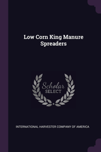 Low Corn King Manure Spreaders