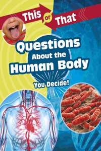 This or That Questions About the Human Body