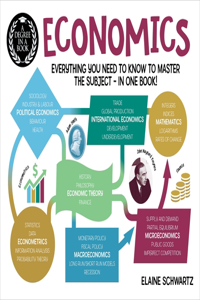 Degree in a Book: Economics: Everything You Need to Know to Master the Subject - In One Book!