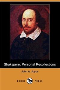 Shakspere, Personal Recollections (Dodo Press)
