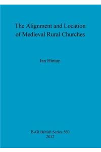 Alignment and Location of Medieval Rural Churches