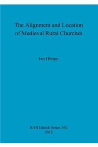 Alignment and Location of Medieval Rural Churches