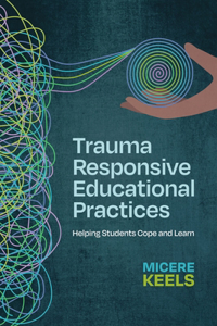 Trauma Responsive Educational Practices