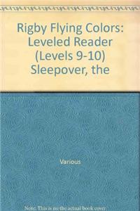Rigby Flying Colors: Individual Student Edition Blue the Sleepover