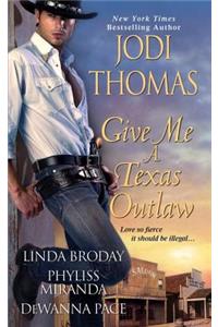 Give Me a Texas Outlaw