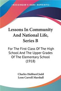 Lessons In Community And National Life, Series B