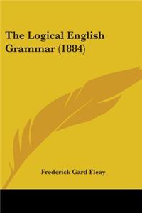 Logical English Grammar (1884)
