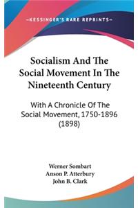 Socialism And The Social Movement In The Nineteenth Century