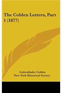 The Colden Letters, Part 1 (1877)
