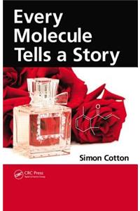 Every Molecule Tells a Story