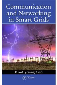 Communication and Networking in Smart Grids