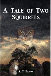 Tale of Two Squirrels