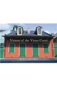 Visions of the Vieux Carré