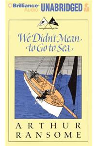 We Didn't Mean to Go to Sea