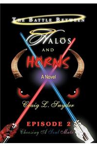 The Battle Between Halos and Horns