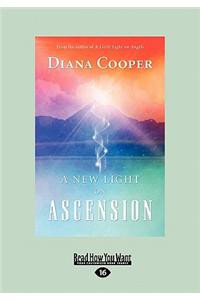 A New Light on Ascension (Large Print 16pt)