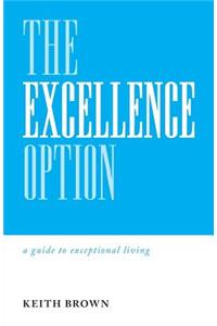 The Excellence Option