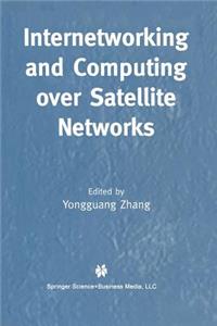 Internetworking and Computing Over Satellite Networks