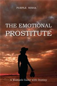 Emotional Prostitute