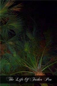 The Life Of Father Pro