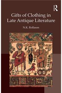 Gifts of Clothing in Late Antique Literature