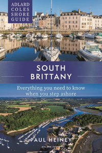 Adlard Coles Shore Guide: South Brittany