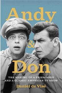 Andy and Don: The Making of a Friendship and a Classic American TV Show