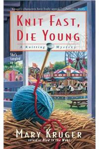 Knit Fast, Die Young