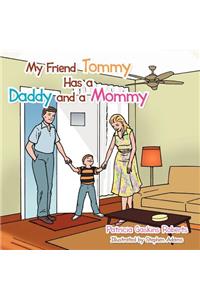 My Friend Tommy Has a Daddy and a Mommy