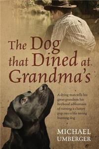 The Dog That Dined at Grandma's