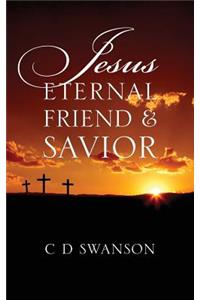 Jesus Eternal Friend & Savior