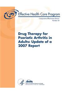 Drug Therapy for Psoriatic Arthritis in Adults