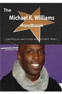 Michael K. Williams Handbook - Everything You Need to Know about Michael K. Williams