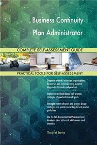Business Continuity Plan Administrator Complete Self-Assessment Guide