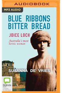 Blue Ribbons, Bitter Bread