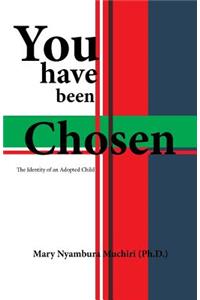 You Have Been Chosen