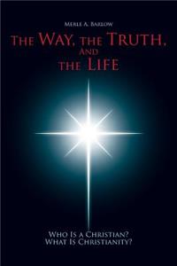 The Way, the Truth, and the Life