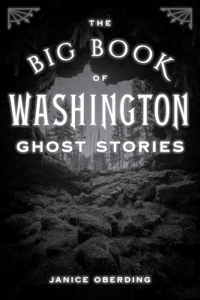 The Big Book of Washington Ghost Stories