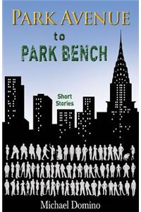 Park Avenue to Park Bench: A New York Story