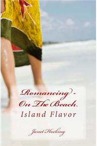 Romancing - On the Beach: Island Flavor