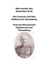 Was machte den Deutschen Von Francois und Max Hoffman bei Tannenberg