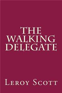 The Walking Delegate