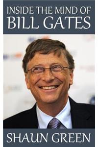 Inside the Mind of Bill Gates