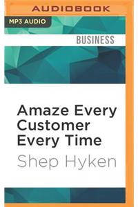 Amaze Every Customer Every Time