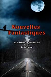 Trois Nouvelles Fantastiques, la sorcière de Poméranie, Tania, Le Corbeau