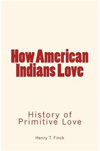 How American Indians Love